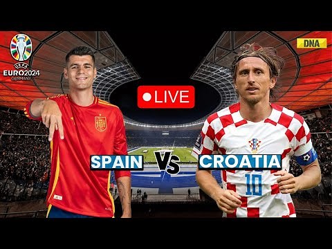 Spain Vs Croatia Highlights Full Match: Spain Vs Croatia Match Scorecard I UEFA Euro 2024 Germany