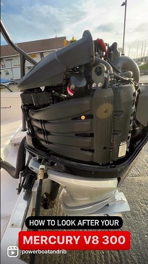 How to look after your Mercury V8 300 Verado outboard engine