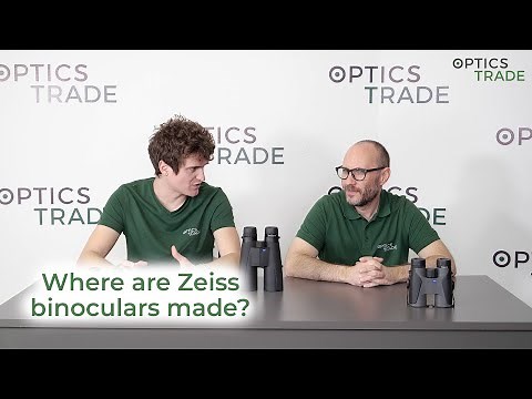 Where are Zeiss binoculars made? | Optics Trade Debates