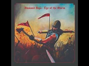 Diamond Dogs - Eye Of The Storm(Full Album - Released 2022)