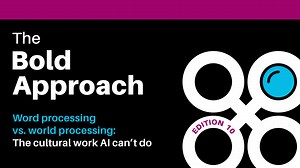Word processing vs. world processing: The cultural work AI can’t do
