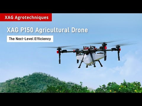 XAG P150 Agricultural Drone | The Next-Level Efficiency