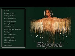 Beyoncé Best Songs - Beyoncé Greatest Hits - Beyoncé Full Album