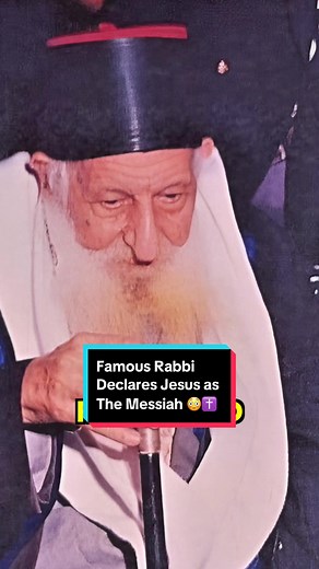 Rabbi Yitzhak Kaduri Reveals Jesus as the Messiah