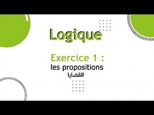 Algèbre 1: Exercice 1 sur logique mathématique ( la vérité et la négation des propositions)