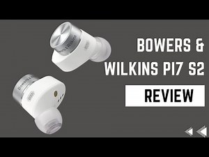 Bowers & Wilkins Pi7 S2: The Best High-End True Wireless Earbuds Review!