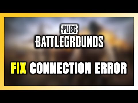 How to FIX PUBG: BATTLEGROUNDS Connection Error / Server Error!