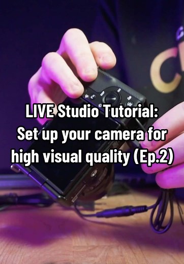 LIVE Studio Tutorial: Camera Configuration for Quality