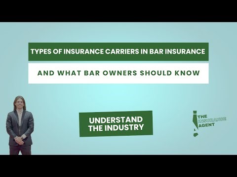 Types of Insurance Carriers in Bar Insurance and What Bar Owners Should Know!