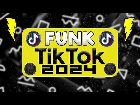 FUNK DO TIKTOK 2024 - SET FUNK 2024 - AS TOPS FUNK TIKTOK | PLAYLIST FUNK TIK TOK 2024