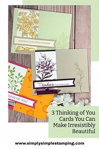 3 Thinking of You Cards You Can Make Irresistibly Beautiful
