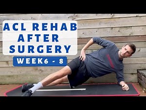 ACL Surgery Recovery Week 6 to 8
