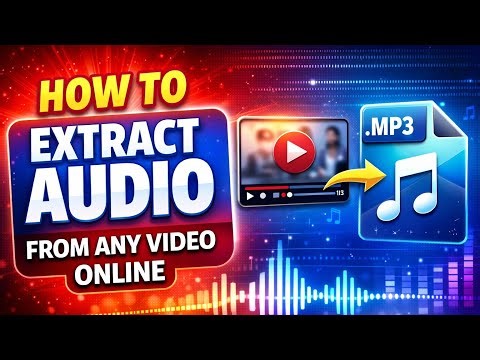 How to Extract Audio from Any Video Online