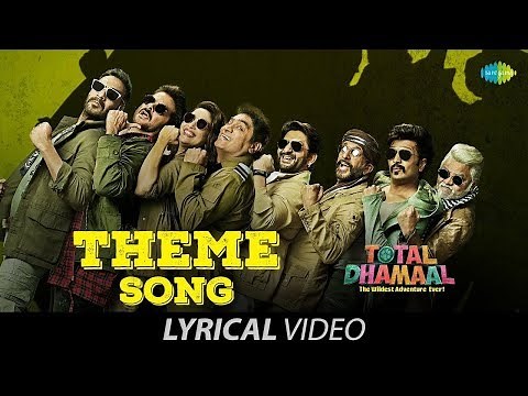 Theme Song | Lyrical |Total Dhamaal | टोटल धमाल | Madhuri | Ajay |Anil |Arshad | Riteish | Dev Negi