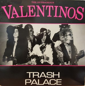 Outrageous Valentinos - Trash Palace