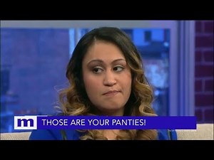 You're crazy...Those are your panties! | The Maury Show
