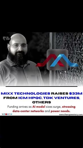 Mixx technologies raises $33M from icm hpqc, tdk ventures, others #therupeestory #startups #financen