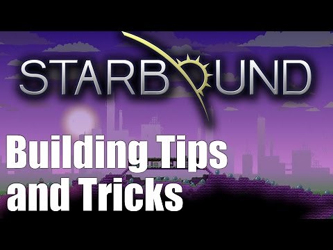 Starbound Building Tips & Tricks