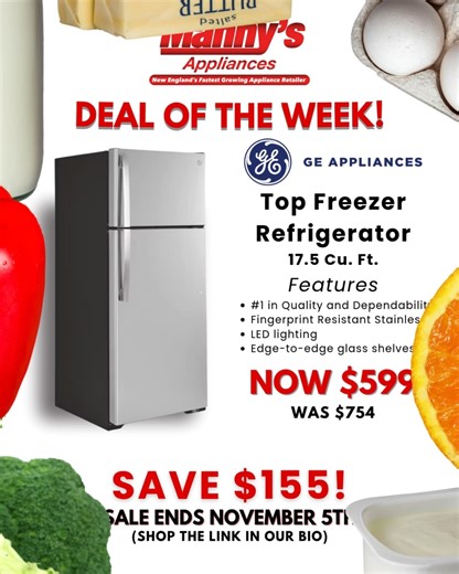 Still thinking it over? This GE Top Freezer Refrigerator won’t stay on sale for long! ✅ #1 in Quality & Dependability ✅ LED lighting easy-clean stainless finish ✅ Edge-to-edge glass shelves Now just $599 — Save $155! The Deal of the Week runs through November 5th, so don’t miss your chance to chill in style! 🧊 #MannysAppliances #GEEnergy #DealOfTheWeek #ApplianceSavings #FallInNewEngland #KitchenGoals #ShopLocal | Manny's Appliances
