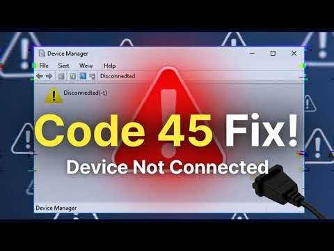Get Rid of Code 45 Hardware Device Not Connected keep happening in Windows
