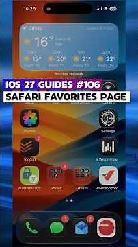 Safari Favorites Page: iOS 27 Video Guides #106