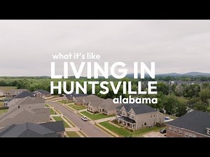 Living in Huntsville, AL | Why it’s One of the Best Places to Live in the U.S.