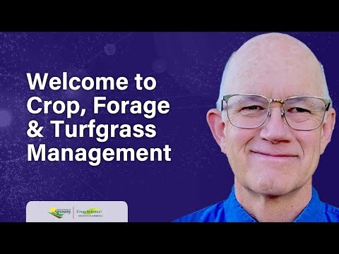 Crop, Forage & Turfgrass Management Editor Welcome Video