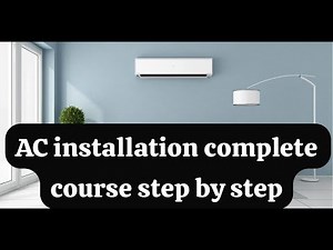 SPLIT AC Installation Complete Course Step-by-Step Guide for Beginner || How to Install Split AC