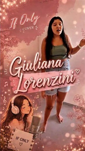 🎤 Dove Cameron - If Only 🎶 (Cover by Giuliana Lorenzini)