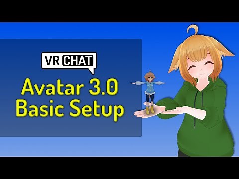 VRChat Avatar 3.0 Tutorial - Uploading a Basic Avatar (OUTDATED)