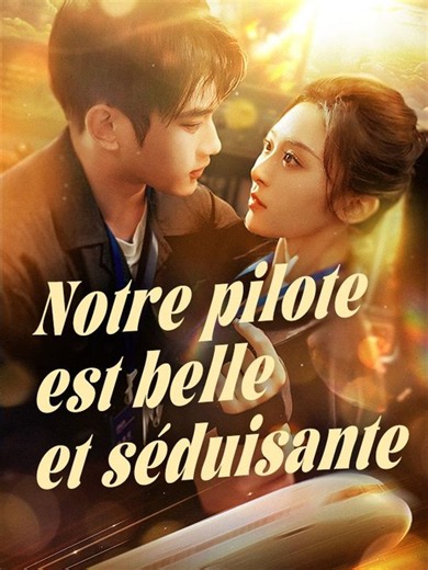Notre pilote est belle et séduisante film complet