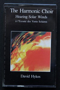 The Harmonic Choir / David Hykes - Hearing Solar Winds