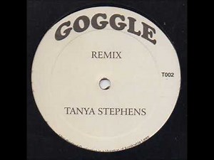 Tanya Stephens - Goggle (Remix)