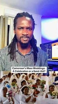 Cameroon’s Mass Weddings: A Celebration or a Band-Aid?
