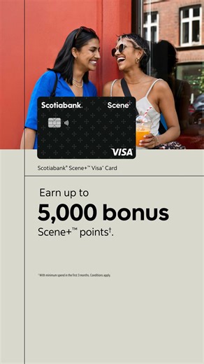 64K views · 20 reactions | Earn up to 5,000 bonus Scene+ points† – that’s up to $50 towards groceries, travel, and more. † With minimum spend in the first 3 months. Conditions apply. | Scotiabank | Facebook