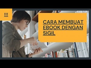 Cara Membuat EBook dengan Sigil mudah
