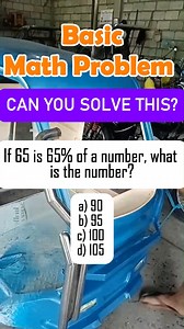 If 65 is 65% of a number, what is the number? a) 90 b) 95 c) 100 d) 105 | MathTalks