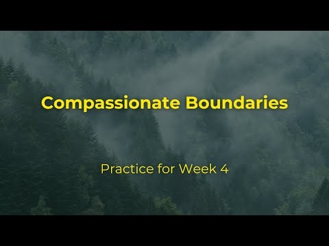 Week 4: Practice Compassionate Boundaries (7-Week Soul Practice Guide)