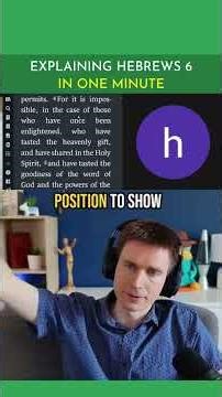 Explaining Hebrews 6 in One Minute