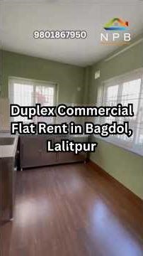 Duplex Commercial Flat Rent in Bagdol, Lalitpur. Rs. 80,000 / Month.