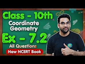 Class - 10 Ex - 7.2, Q1 to Q10 (Coordinate Geometry) || NEW NCERT CBSE || Green Board