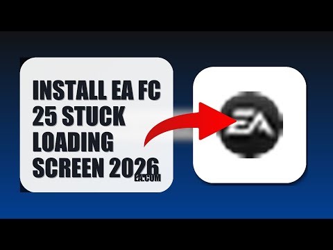 How To Install EA FC 25 Stuck Loading Screen 2026 (UPDATED 2026)