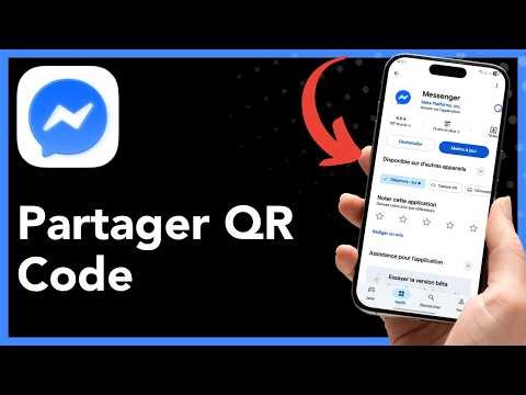 Comment partager ton QR Code Messenger pour ajouter des amis
