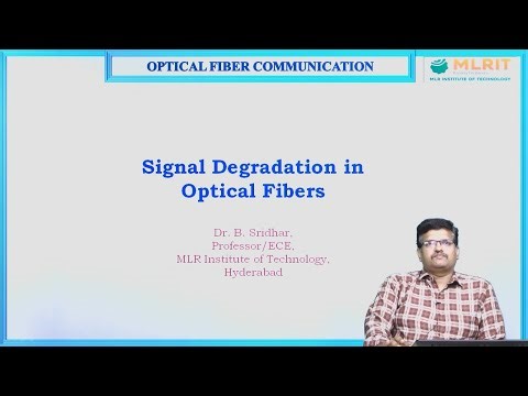 LEC04 | Optical Fiber Communication | Signal Degradation in Optical Fibers By Dr. B. Sridhar