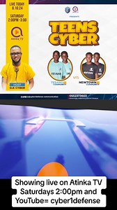 Teens cyber competition showing every Saturday live on Atinka TV Ghana time = 2:00pm GMT also streaming live on YouTube | Cyber1defense Communications
