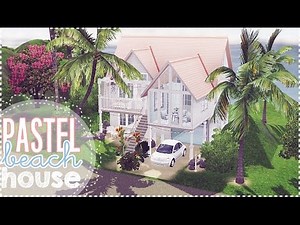 ♡ THE SIMS 3- Pastel Beach House ♡