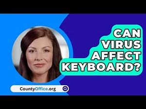 Can Virus Affect Keyboard? - CountyOffice.org