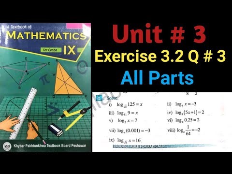 [Chapter 3Logarithm] Exercise 3.2 q3 all parts [class 9 maths kpk]