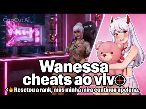 🔥 FREE FIRE AO VIVO RANQUEADA | ✨😈 NOVA TEMPORADA = NOVAS VÍTIMAS 😈🔥 | 🔥 WANESSA CHEATS AO VIVO