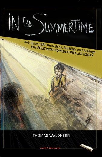 „In The Summertime. Bob Dylan 1981“